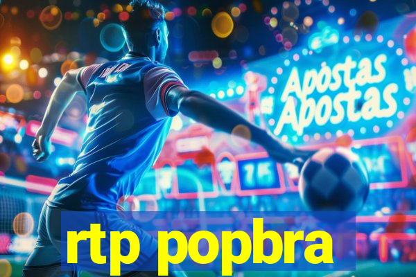 rtp popbra